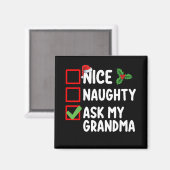 Nice Naughty Fragte meine Oma Weihnachtsfamilie Magnet (Vorderseite/Rückseite)