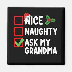 Nice Naughty Fragte meine Oma Weihnachtsfamilie Magnet