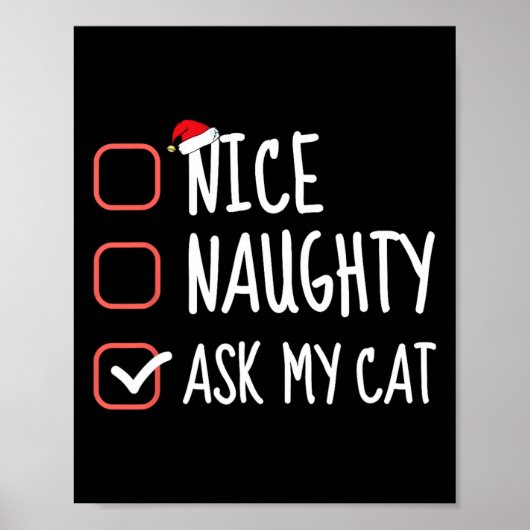 Nice Naughty Fragte My Cat Weihnachtsliste Weihnac Poster (Vorne)