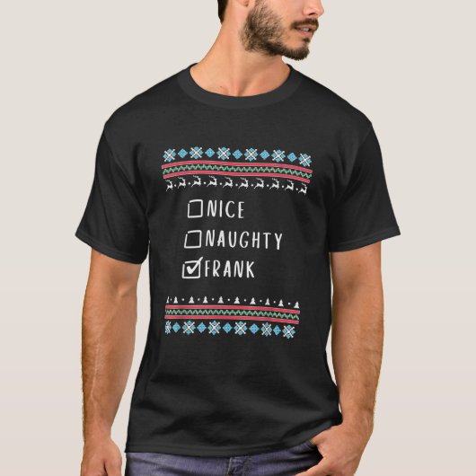 Nice Naughty Frank Ugly Sweater Style  T-Shirt (Vorderseite)