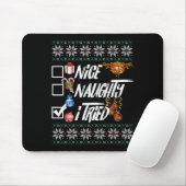Nice Naughty Funny Christmas Xmas I Tried Graphic Mousepad (Mit Mouse)