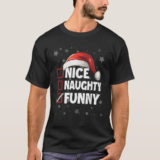 Nice Naughty Funny Xmas Outfit Santa Claus Christm T-Shirt (Vorderseite)