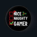 Nice Naughty Gamer Christmas List Gaming Santa Button<br><div class="desc">Nice Naughty Gamer Christmas List Gaming Santa</div>