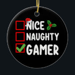 Nice Naughty Gamer Christmas List Gaming Santa Keramik Ornament<br><div class="desc">Nice Naughty Gamer Christmas List Gaming Santa</div>