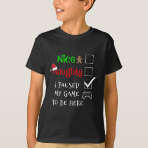 Nice Naughty Gamer Ich habe mein Spiel unterbroche T-Shirt