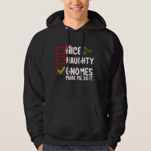 Nice Naughty Gnomes ließ mich machen, es Weihnacht Hoodie