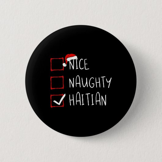 Nice Naughty Haitian Christmas Haiti Heritage Root Button (Vorderseite)