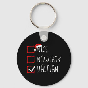 Nice Naughty Haitian Christmas Haiti Heritage Root Schlüsselanhänger