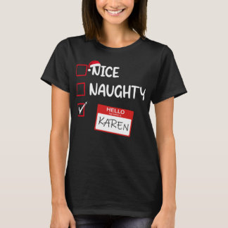 Nice Naughty Hallo Mein Name ist Karen Santa Chris T-Shirt