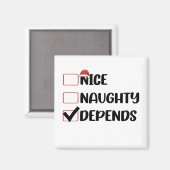 Nice Naughty hängt von der Weihnachtsliste ab Magnet (Vorderseite/Rückseite)