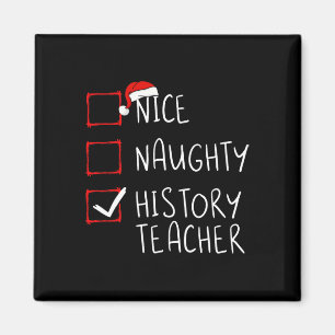 Nice Naughty History Teacher Christmas List School Magnet