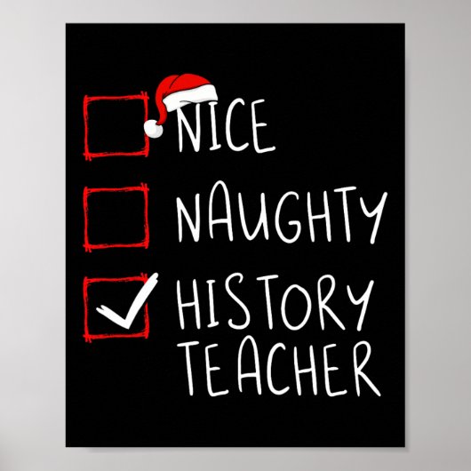 Nice Naughty History Teacher Christmas List School Poster (Vorne)