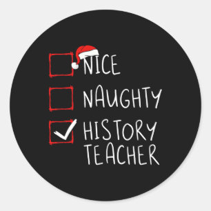 Nice Naughty History Teacher Christmas List School Runder Aufkleber