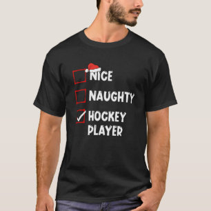 Nice Naughty Hockey Player Liste Weihnachten Weihn T-Shirt