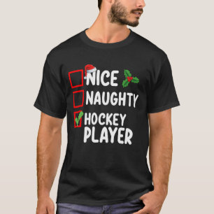 Nice Naughty Hockey Player Weihnachtsliste Santa T-Shirt