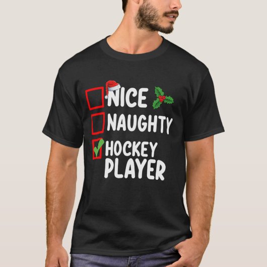 Nice Naughty Hockey Player Weihnachtsliste Santa T-Shirt (Vorderseite)