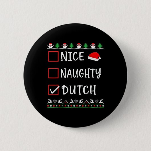 Nice Naughty Holländischen Spaß Ugy Weihnachtslist Button (Vorderseite)