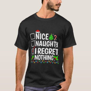 Nice Naughty I bedaure Nichts Funny Weihnachten We T-Shirt