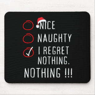 Nice Naughty I bedaure Nichts Weihnachtsliste Männ Mousepad