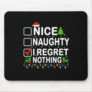 Nice Naughty I bedaure Nichts Weihnachtsliste Weih Mousepad