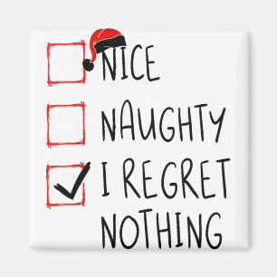Nice Naughty I bedaure Nothing Christmas List Sant Magnet