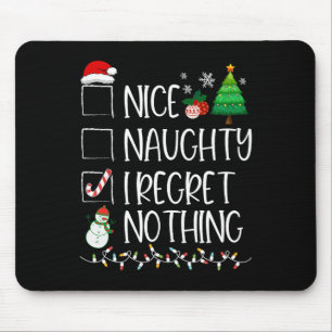 Nice Naughty I bedaure Nothing Christmas List Sant Mousepad