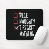 Nice Naughty I bedaure Nothing Christmas List Sant Mousepad (Mit Mouse)
