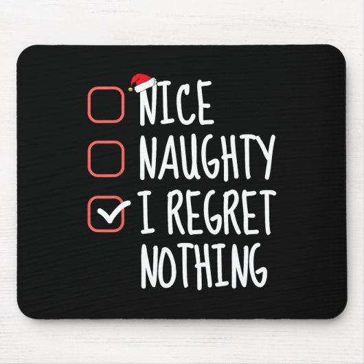 Nice Naughty I bedaure Nothing Christmas List Sant Mousepad (Vorne)