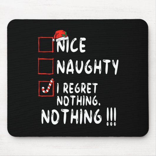 Nice Naughty I bedaure Nothing Christmas List Sant Mousepad (Vorne)