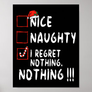 Nice Naughty I bedaure Nothing Christmas List Sant Poster