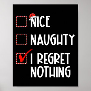 Nice Naughty I bedaure Nothing Christmas List Sant Poster