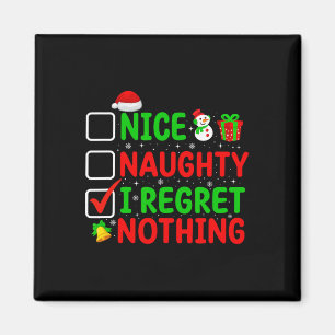 Nice Naughty I bedaure Nothing Funny Xmas Familie Magnet