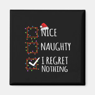 Nice Naughty I Bedret Nothing Christmas List Funny Magnet