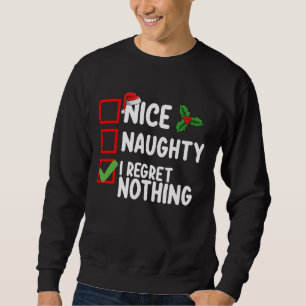 Nice Naughty I Bedret Nothing Christmas List Holid Sweatshirt