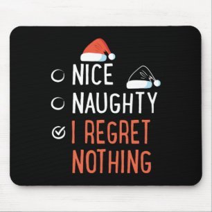 Nice Naughty I Bedret Nothing Santa's List Christm Mousepad