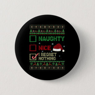 Nice Naughty I Bedret Nothing Ugly Sweater Christm Button