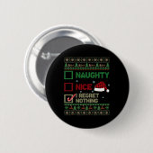 Nice Naughty I Bedret Nothing Ugly Sweater Christm Button (Vorne & Hinten)