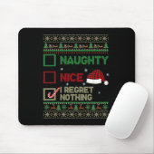 Nice Naughty I Bedret Nothing Ugly Sweater Christm Mousepad (Mit Mouse)