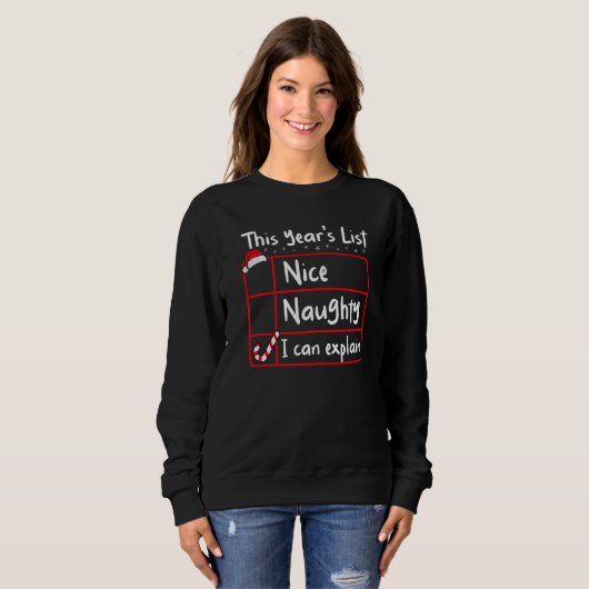 Nice Naughty I Can Explain Christmas List Santa C Sweatshirt (Vorne ganz)