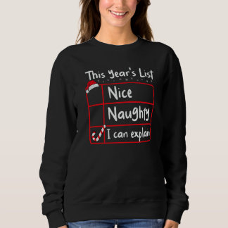 Nice Naughty I Can Explain  Christmas List Santa C Sweatshirt