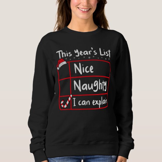 Nice Naughty I Can Explain Christmas List Santa Sweatshirt (Vorderseite)
