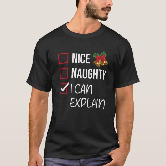 Nice Naughty I Can Explain Christmas List Xmas San T-Shirt (Vorderseite)