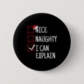 Nice Naughty I Can Explain Funny Christmas Button (Vorderseite)