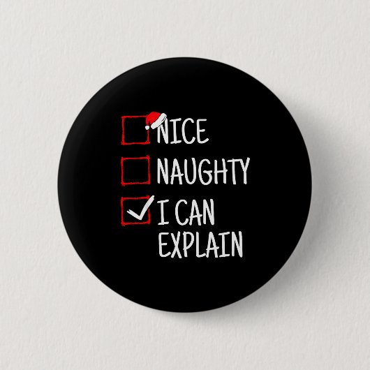 Nice Naughty I Can Explain Funny Christmas Button (Vorderseite)