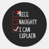 Nice Naughty I Can Explain Funny Christmas Runder Aufkleber (Vorderseite)