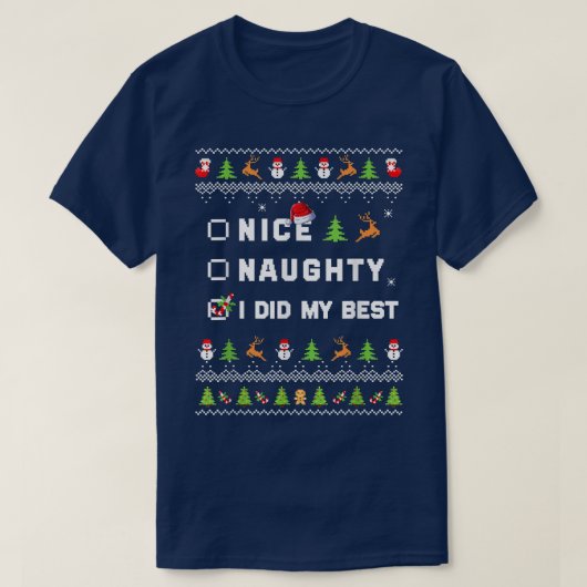Nice Naughty I Did My Best Ugly Sweater Santa Chri T-Shirt (Design vorne)