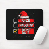 Nice Naughty I Didn't Do It Christmas List Santa C Mousepad (Mit Mouse)