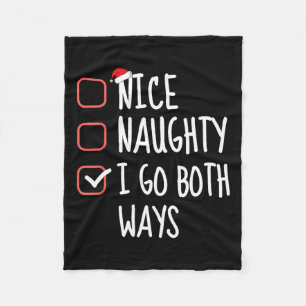 Nice Naughty I Go Beide Wege Funny Christmas List  Fleecedecke