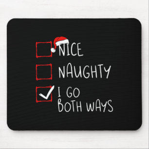 Nice Naughty I Go Beide Wege Weihnachtsliste Xmas Mousepad