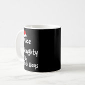 Nice Naughty I Go Both Ways Funny Christmas List F Kaffeetasse (Vorderseite Links)